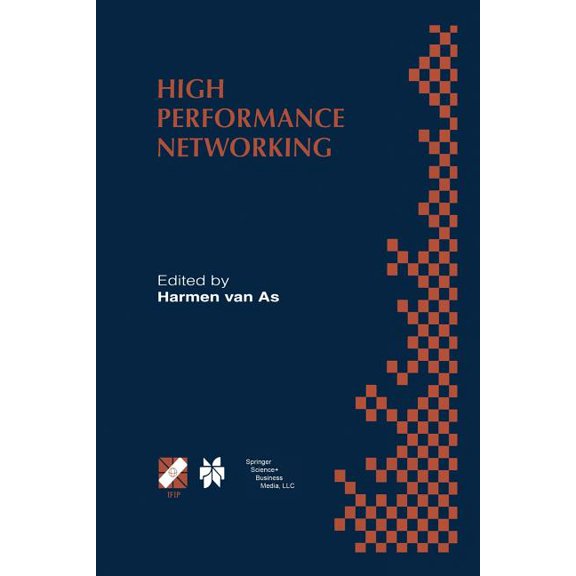 IFIP Advances in Information and Communi High Performance Networking: Ifip Tc-6 Eighth International Conference on High Performance Networking (Hpn'98) Vien, Book 8, (Paperback)