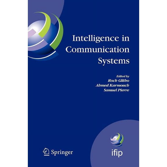 IFIP Advances in Information and Communi Intelligence in Communication Systems: Ifip International Conference on Intelligence in Communication Systems, Intellcom, Book 190, (Paperback)