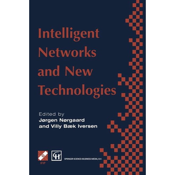IFIP Advances in Information and Communi Intelligent Networks and Intelligence in Networks: Ifip Tc6 Wg6.7 International Conference on Intelligent Networks and I, (Paperback)