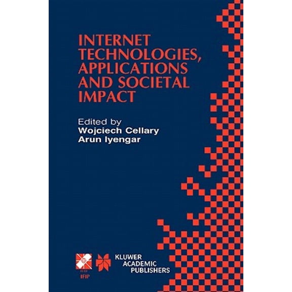 Pre-Owned IFIP Advances in Information and Communication Technology: Internet Technologies, Applications and Societal Impact: Ifip Tc6 / Wg6.4 Workshop on Internet Technologies, Applications and Societal Impact