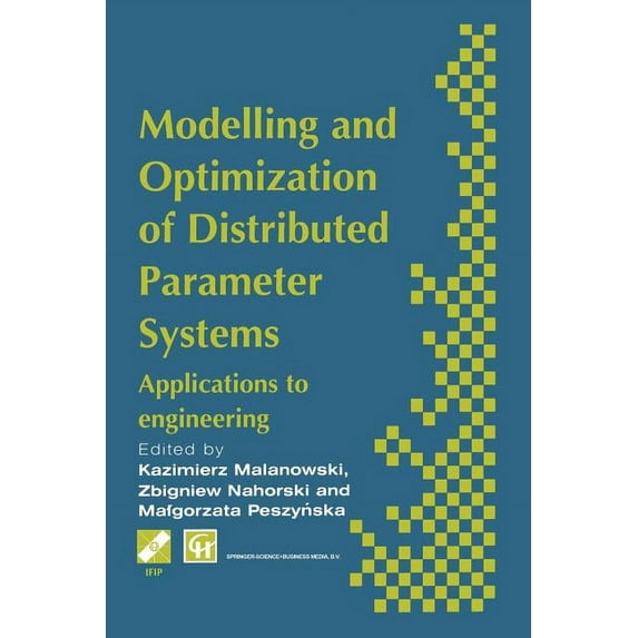 IFIP Advances in Information and Communi Modelling and Optimization of Distributed Parameter Systems Applications to Engineering: Selected Proceedings of the Ifi, (Paperback)