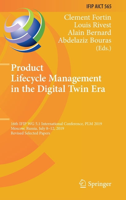 IFIP Advances in Information and Communi Product Lifecycle Management ...