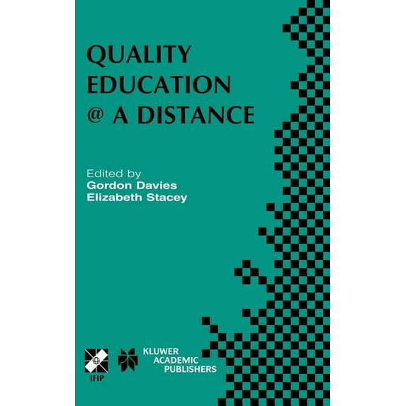 IFIP Advances in Information and Communi Quality Education @ a Distance: Ifip Tc3 / Wg3.6 Working Conference on Quality Education @ a Distance February 3-6, 2003, Book 131, (Hardcover)