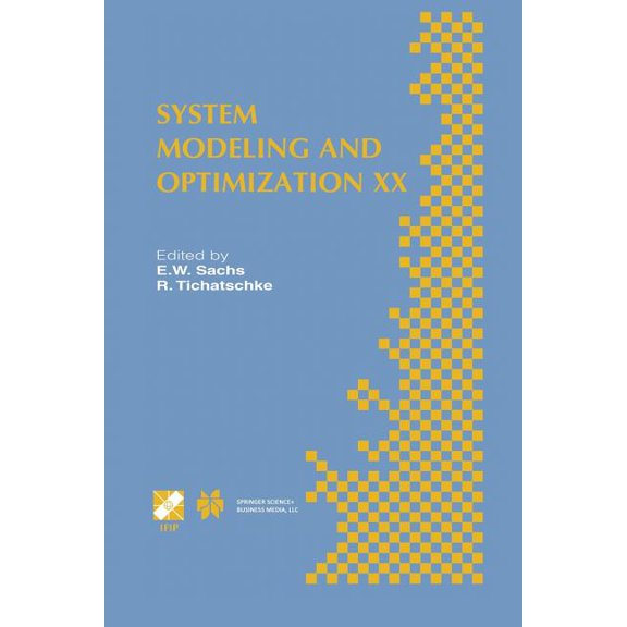 IFIP Advances in Information and Communi System Modeling and Optimization XX: Ifip Tc7 20th Conference on System Modeling and Optimization July 23-27, 2001, Trie, Book 130, (Paperback)