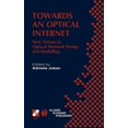 thumbnail image 1 of IFIP Advances in Information and Communi Towards an Optical Internet: New Visions in Optical Network Design and Modelling. Ifip Tc6 Fifth Working Conference on O, Book 76, (Hardcover), 1 of 1