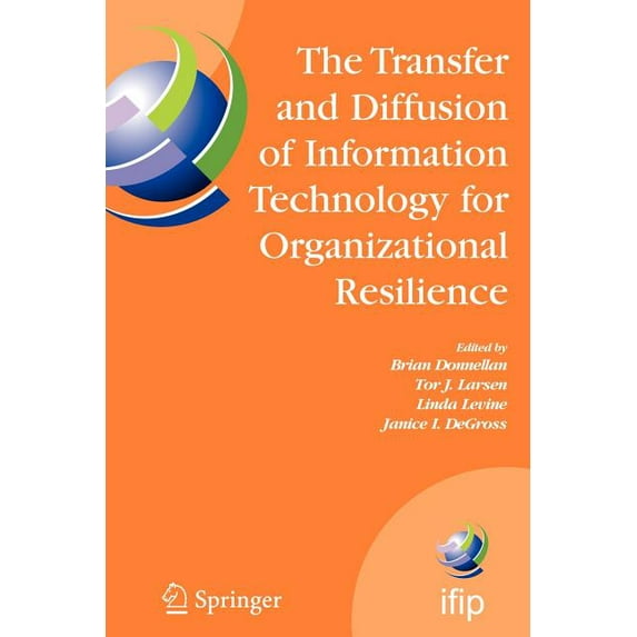 IFIP Advances in Information and Communi The Transfer and Diffusion of Information Technology for Organizational Resilience: Ifip Tc8 Wg 8.6 International Workin, Book 206, (Paperback)