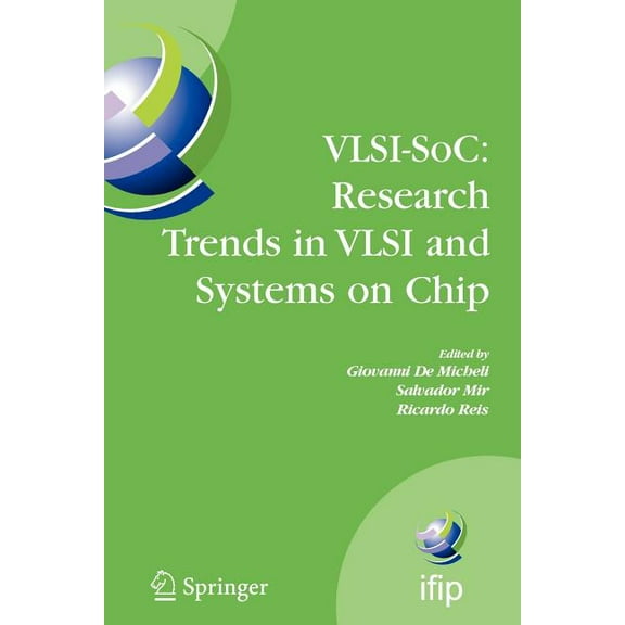 IFIP Advances in Information and Communi Vlsi-Soc: Research Trends in VLSI and Systems on Chip: Fourteenth International Conference on Very Large Scale Integrati, Book 249, (Paperback)