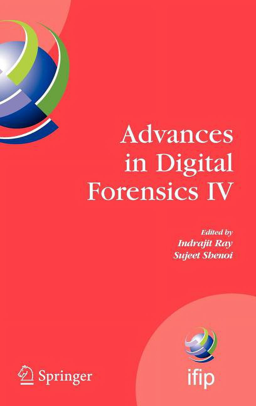 IFIP Advances in Information and Communi Advances in Digital Forensics ...