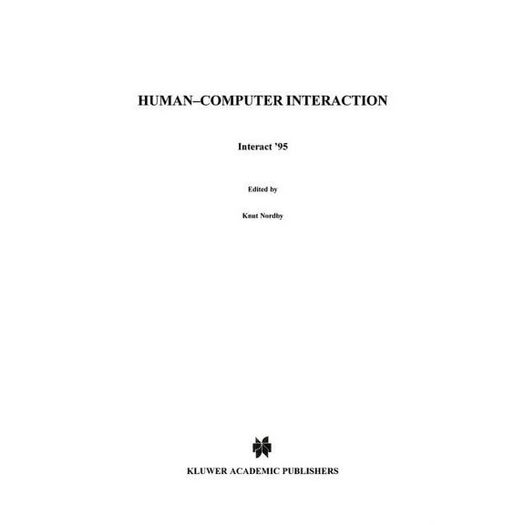 IFIP Advances in Information and Communi Human-Computer Interaction: Interact '95, (Hardcover)