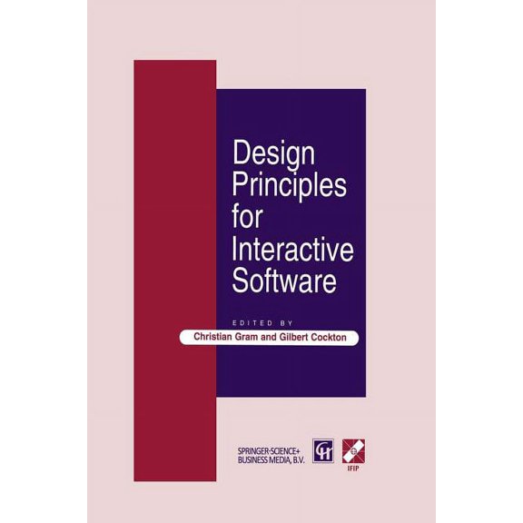 IFIP Advances in Information and Communi Design Principles for Interactive Software, (Paperback)
