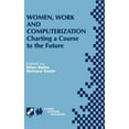thumbnail image 1 of IFIP Advances in Information and Communi Women, Work and Computerization: Charting a Course to the Future, Book 44, (Hardcover), 1 of 1