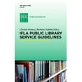 thumbnail image 1 of IFLA Publications IFLA Public Library Service Guidelines, Book 147, (Hardcover), 1 of 1