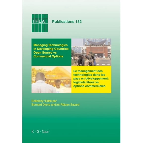 IFLA Publications Managing Technologies and Automated Library Systems in Developing Countries: Open Source Vs Commercial Options: Proceedi, Book 132, (Hardcover)