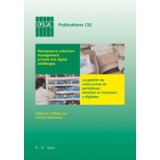 IFLA Publications Newspapers Collection Management Printed and Digital Challenges Proceedings of the International Newspaper Conference,, Book 133, Hardcover