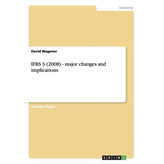 IFRS 3 (2008) - major changes and implications (Paperback)