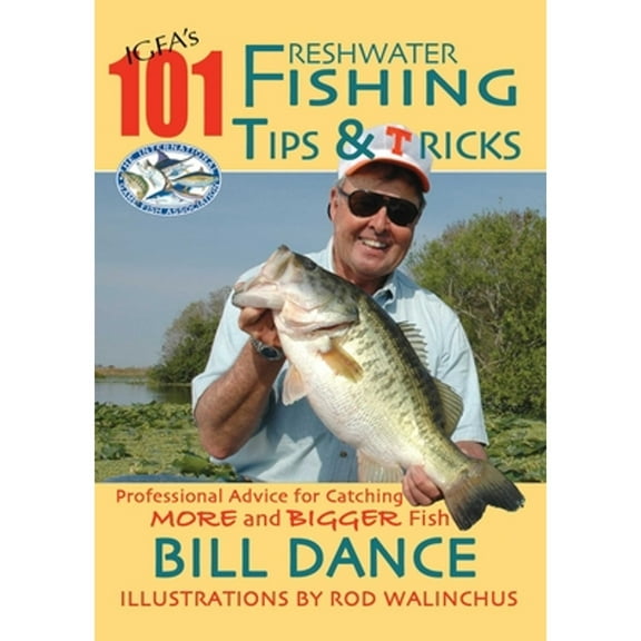 Pre-Owned IGFA's 101 Freshwater Fishing Tips and Tricks (Paperback) 1602390002 9781602390003