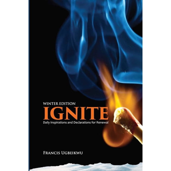 Ignite: Daily Inspirations and Declarations for Renewal (Paperback)