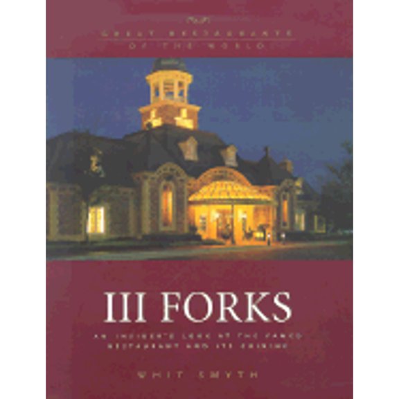 Pre-Owned III Forks: An Insider's Look at the Famed Restaurant and Its Cuisine (Hardcover) 0867309156 9780867309157