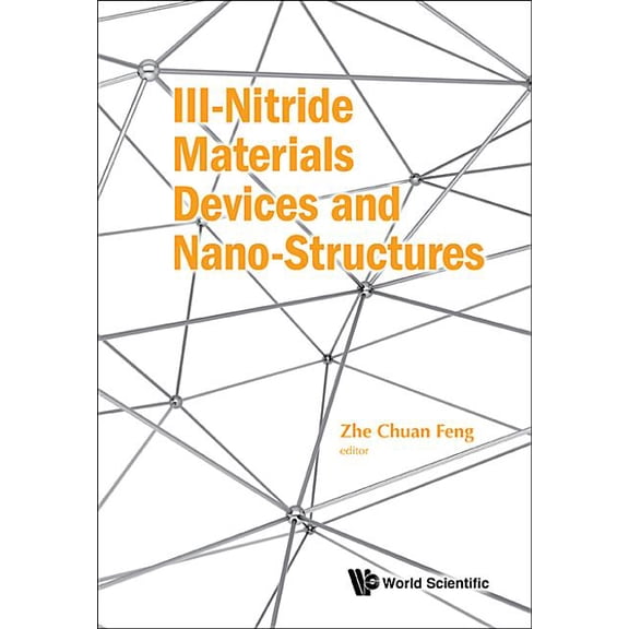 III-Nitride Materials, Devices and Nano-Structures, (Hardcover)