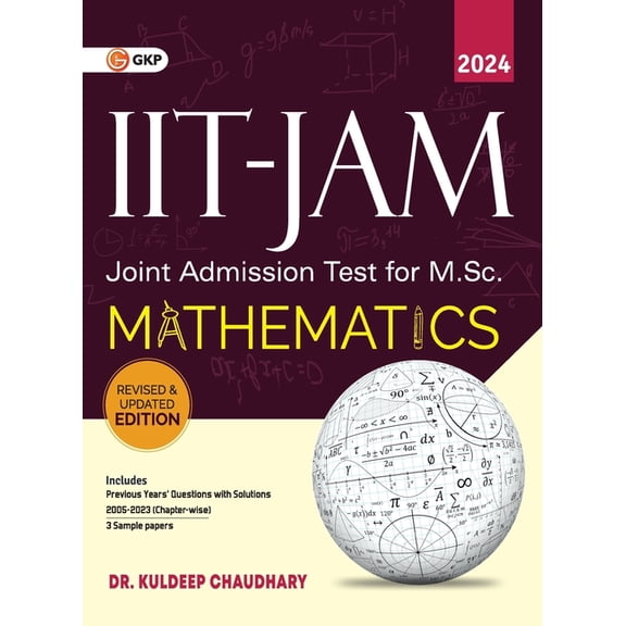IIT JAM (Joint Admission Test for M.Sc.)2023-24: Mathematics by Dr. Kuldeep Chaudhary, (Paperback)