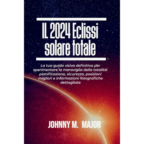 IL 2024 Eclissi solare totale (Paperback)