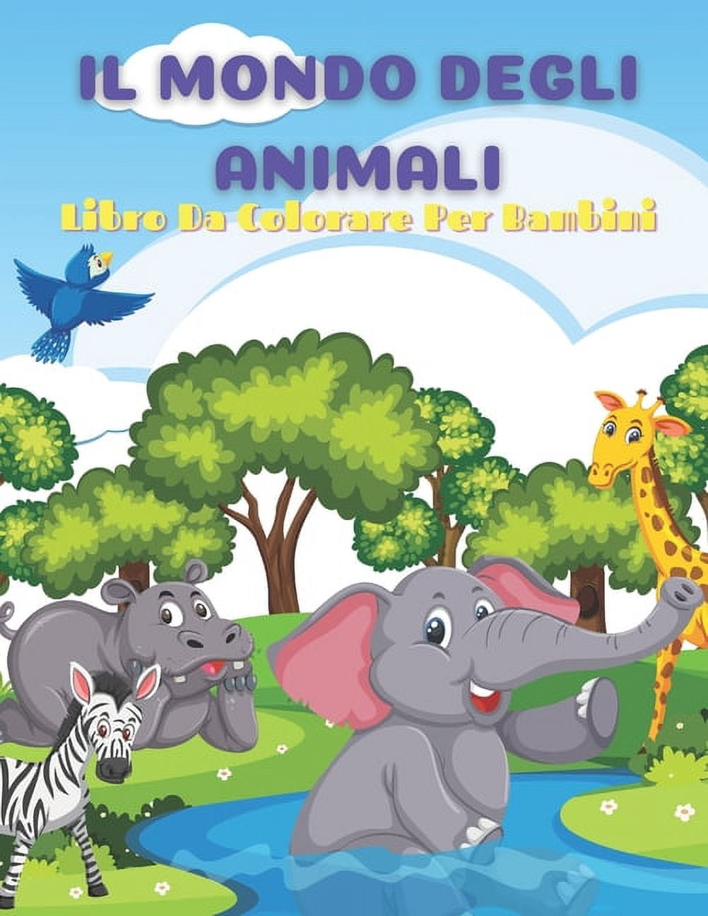 IL MONDO DEGLI ANIMALI - Libro Da Colorare Per Bambini: Animali Marini, Animali Della Fattoria, Animali Della Giungla, A, (Paperback)