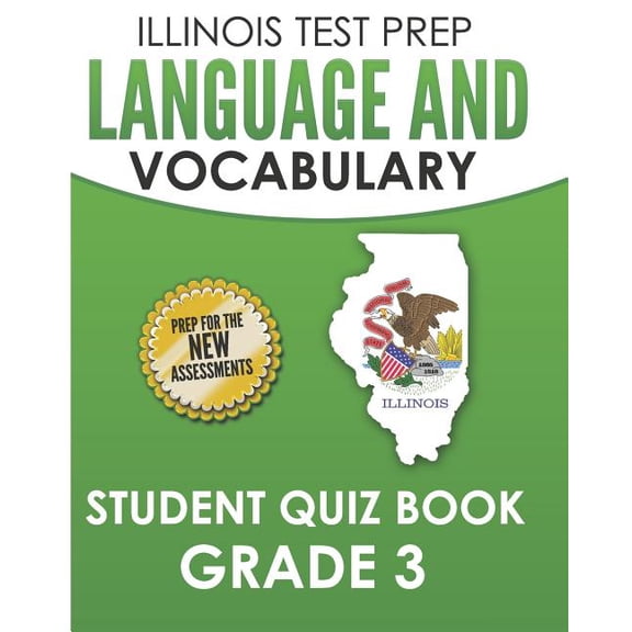 ILLINOIS TEST PREP Language and Vocabulary Student Quiz Book Grade 3: Covers Revising, Editing, Language, Vocabulary, an, (Paperback)