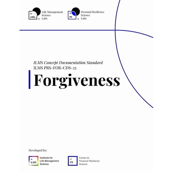 ILMS Concept Documentation Standard - Forgiveness (PRS-FOR-CDS-25), (Paperback)