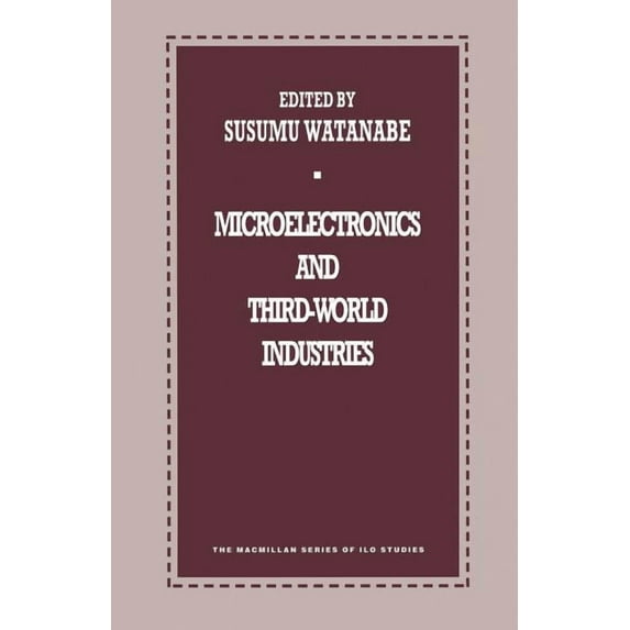 ILO Studies Microelectronics and Third-World Industries, (Paperback)