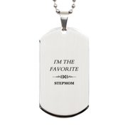 IM THE FAVORITE Stepmom Engraved Silver Dog Tag for Stepmom Gift Birthday Christmas Graduation Unique Special Love and Appreciation Token for Step Mother in the Family Circle