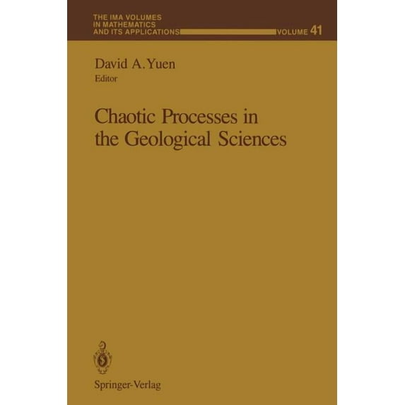 IMA Volumes in Mathematics and Its Appli Chaotic Processes in the Geological Sciences, Book 41, (Paperback)