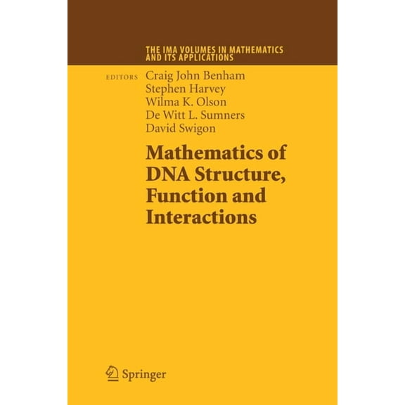 IMA Volumes in Mathematics and Its Appli Mathematics of DNA Structure, Function and Interactions, Book 150, (Paperback)