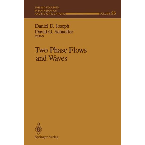 IMA Volumes in Mathematics and Its Appli Two Phase Flows and Waves, Book 26, (Paperback)