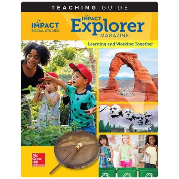 IMPACT Social Studies, Learning and Working Together, Grade K, IMPACT Explorer Magazine Teaching Guide