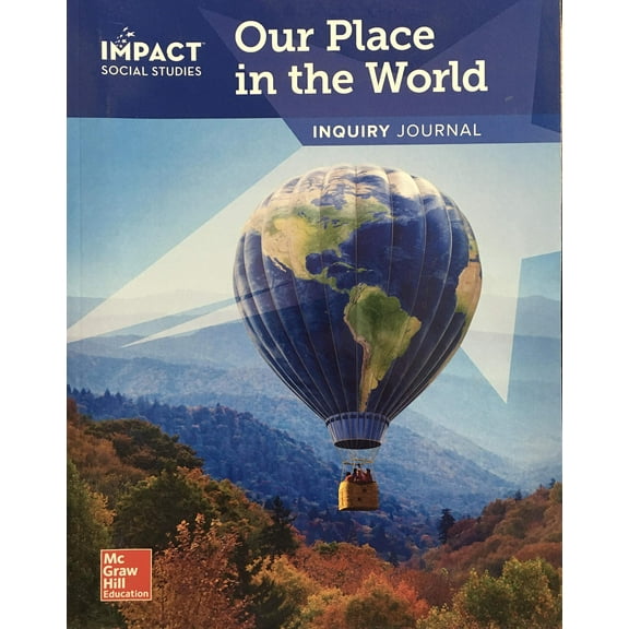 New - IMPACT Social Studies, Our Place in the World, Grade 1, Inquiry Journal 9780076915644 0076915646