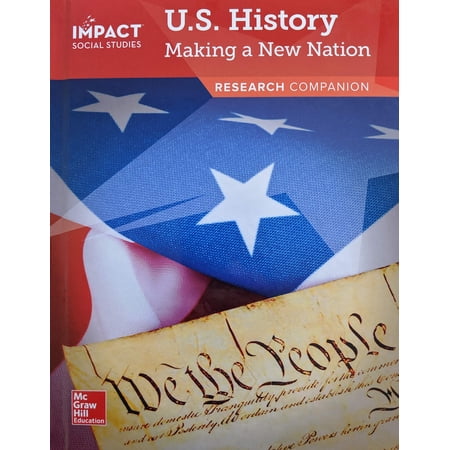 IMPACT Social Studies, U.S. History: Making a New Nation, Grade 5, Research Companion 9780076928750 0076928756 - New