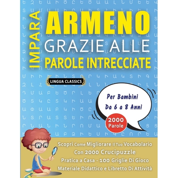 IMPARA ARMENO GRAZIE ALLE PAROLE INTRECCIATE - Per Bambini Da 6 a 8 Anni - Scopri Come Migliorare Il Tuo Vocabolario Con, (Paperback)