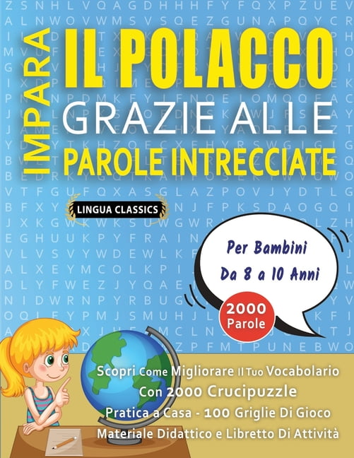 IMPARA IL POLACCO GRAZIE ALLE PAROLE INTRECCIATE - Per Bambini Da 8 a 10 Anni - Scopri Come Migliorare Il Tuo Vocabolari, (Paperback)