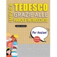 thumbnail image 1 of IMPARA TEDESCO GRAZIE ALLE PAROLE INTRECCIATE - PER ANZIANI - Scopri Come Migliorare Il Tuo Vocabolario Con 2000 Crucipuzzle e Pratica a Casa - 100 Griglie Di Gioco - Materiale Didattico e Libretto Di, 1 of 1