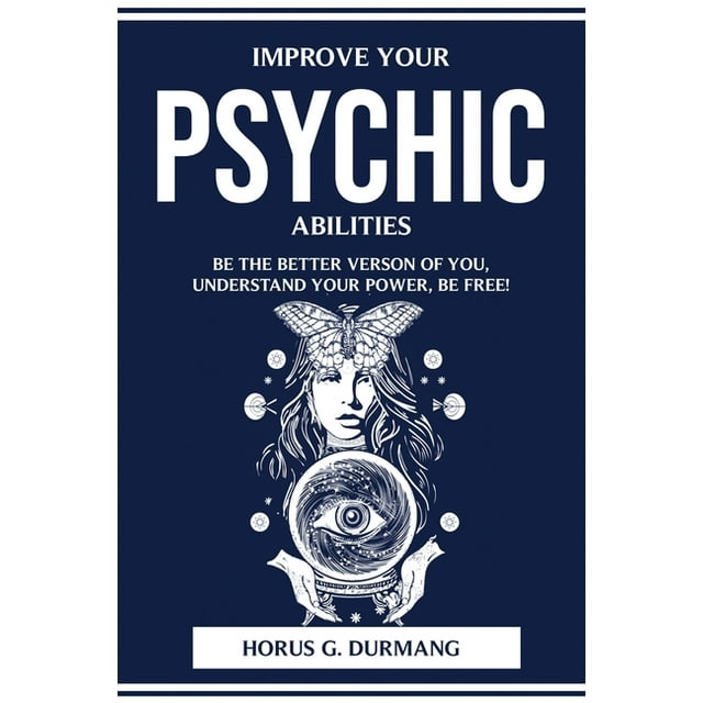 Develop Your Psychic Skills Enid Hoffman Pdf IMPROVE YOUR PSYCHIC ABILITIES: BE THE BETTER VERSON OF YOU, UNDERSTAND