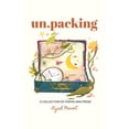 thumbnail image 1 of Un.packing: A Collection of Poems and Prose (Paperback), 1 of 7