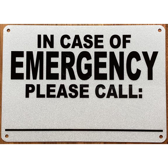 IN CASE OF EMERGENCY PLEASE CALL SIGNAGE (WHITE,REFLECTIVE, ALUMINIUM-RUST FREE, SIZE 5X7 INCH)