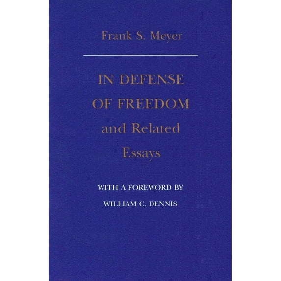 In Defense of Freedom and Related Essays, (Hardcover)