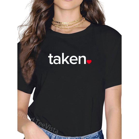 IN LOVE AND TAKEN T-SHIRT Great valentines Day tee T-Shirt