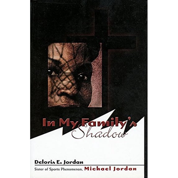 Pre-Owned IN MY FAMILY'S SHADOW - SISTER OF SPORTS PHENOMENON, MICHAEL JORDAN