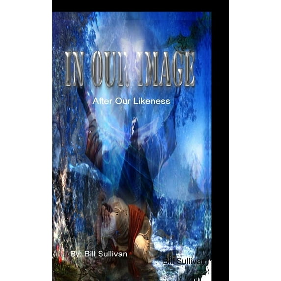 IN OUR IMAGE, After our Likeness, (Hardcover)