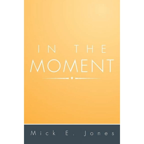 In the Moment, (Paperback)