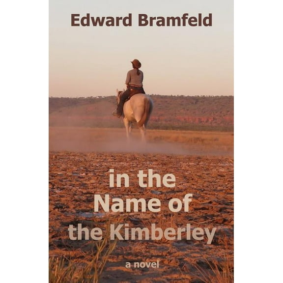 in the Name of the Kimberley, (Paperback)