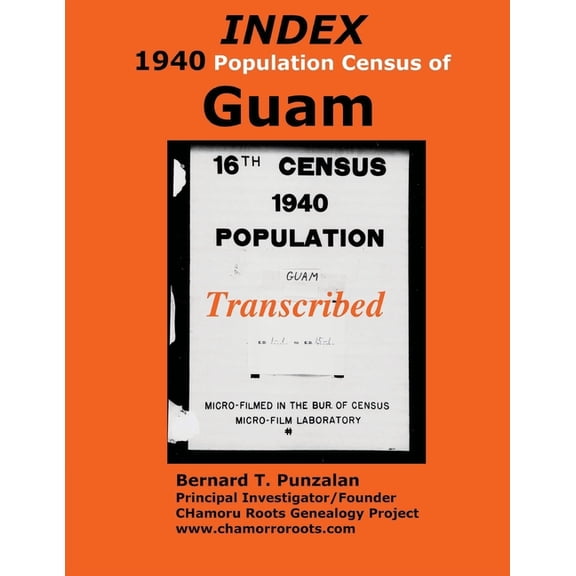 INDEX 1940 Census of Guam: Transcribed, (Paperback)