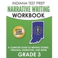 thumbnail image 1 of INDIANA TEST PREP Narrative Writing Workbook Grade 3: A Complete Guide to Writing Stories, Personal Narratives, and More, (Paperback), 1 of 1